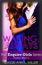 Free Waiting Always The Esquire Girls Series Book 1