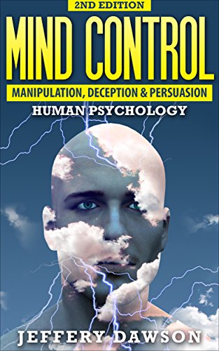 Mind Control Manipulation Deception : Human Psychology