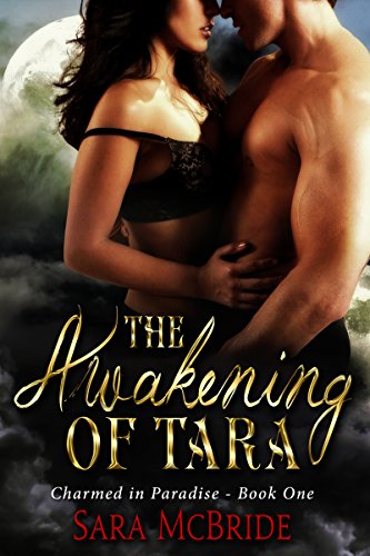 The Awakening of Tara Charmed in Paradise Series Book One BBW Witches and Wizards Paranormal Romance