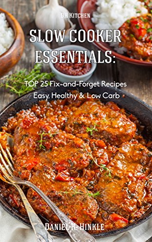 Free: 25 Fix-and-Forget Slow Cooker Recipes