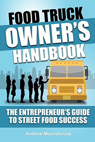 Food Truck Owner's Handbook