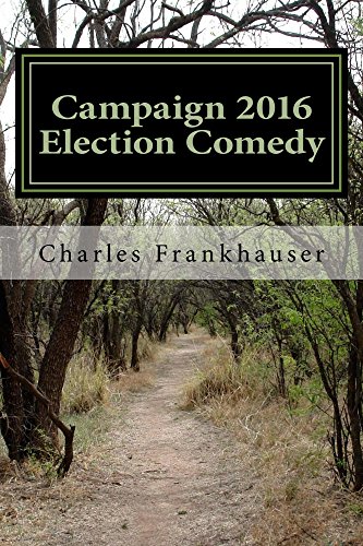 Campaign 2016 Election Comedy 