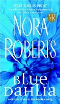 Blue Dahlia: In the Garden Trilogy by Nora Roberts