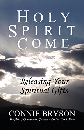 Holy Spirit Come Releasing Your Spiritual Gifts