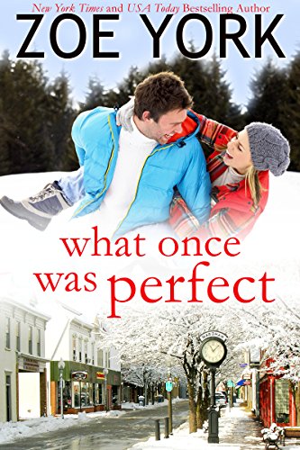 What Once Was Perfect: A Small Town Romance 