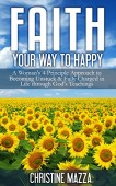 Faith Your Way to Christine Mazza