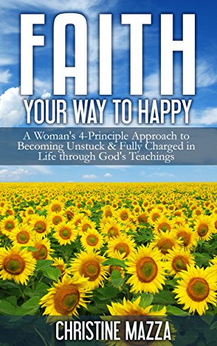 Faith Your Way to Christine Mazza