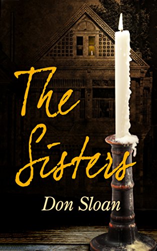 The Sisters: A Mystery of Good and Evil, Horror and Suspense