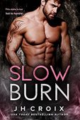 Slow Burn (Into Fire J.H. Croix