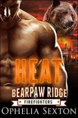 Heat (Bearpaw Ridge Firefighters Ophelia Sexton