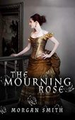 Mourning Rose Morgan Smith