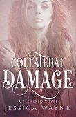 Collateral Damage Jessica Wayne