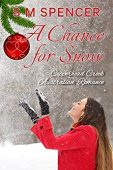 A Chance for Snow S M Spencer