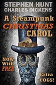 A Steampunk Christmas Carol Stephen Hunt