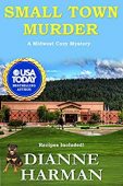 Small Town Murder Dianne Harman