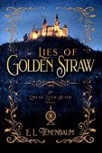 Lies of Golden Straw E. L.  Tenenbaum