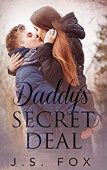 Daddy's Secret Deal J.S. Fox