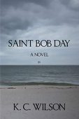 Saint Bob Day K.C. Wilson