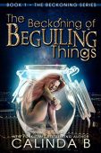 Beckoning of Beautiful Things Calinda B