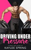 Driving Under Pressure Kaylee Spring