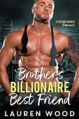 Brother's Billionaire Best Friend Lauren Wood