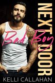 Bad Boy next Door KELLI CALLAHAN