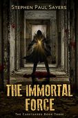 Immortal Force Stephen Paul Sayers