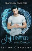 Hunted by the Dragon Addison Carmichael