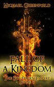 Fall of a Kingdom Michael Greenfield