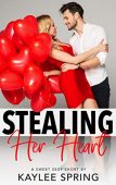 Stealing Her Heart Kaylee Spring