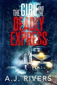 Girl And Deadly Express A.J. Rivers