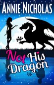 Not His Dragon Annie Nicholas