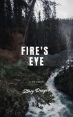 Fire’s Eye A Trilogy Stacy Drager