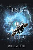 Thrust of the Stiletto Darrell Zuercher