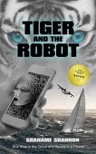 Tiger and the Robot Grahame Shannon Shannon