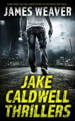 Jake Caldwell Thrillers James Weaver