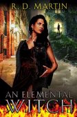 An Elemental Witch R D Martin