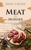 Meat is Murder Anne Crosse