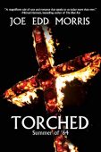 Torched Summer of '64 Jo Edd Morris