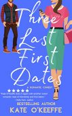 Three Last First Dates Kate O'Keeffe