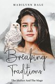 Breaking Traditions Shifter And Madilynn Dale