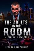 Adults in the Room Jeffrey  Mechling 