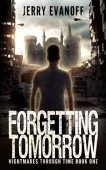 Forgetting Tomorrow Jerry Evanoff