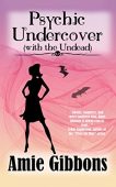 Psychic Undercover (with the Amie Gibbons