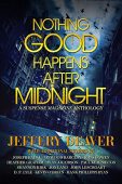 Nothing Good Happens After Jeffery  Deaver