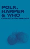 POLK HARPER&WHO Panayotis  Cacoyannis