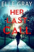 Her Last Calls Elle Gray