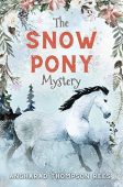 Snow Pony Mystery Angharad Thompson Rees