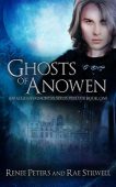 Ghosts of Anowen Renee Peters