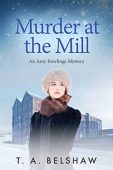 Murder at the MIll T. A. Belshaw